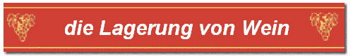 die Lagerung von Wein